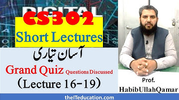 CS302 Short Lectures | Vu Lecture 16-19 | CS302 Grand Quiz Guideline Questions