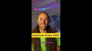 Quantum Alignment Mentorship ~ part 2 | Quantum Pulse 281