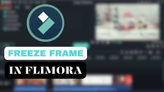 Freeze Frame in Filmora Without Mistakes