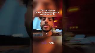 @Byefarzy Bro you pay for it aren't you rich 😭 #farzy #farzyclips