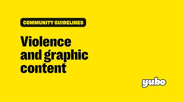 Yubo Community Guidelines - Violence and Graphic Content