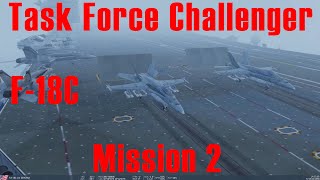 DCS FA-18C Hornet CAMPAIGN - TASK FORCE CHALLENGER - MISSION 2