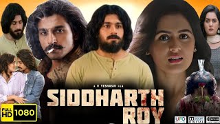 Siddharth Roy Full Movie Hindi Dubbed |Deepak Saroj | Kalyani | Tanvi Negi | HD Reviews &amp; Fact's 