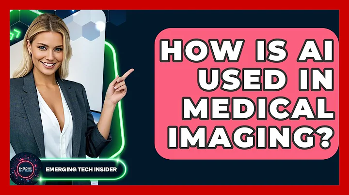 How Is AI Used In Medical Imaging? - Emerging Tech Insider