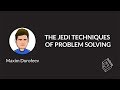 🚀 DevTernity 2019: Maxim Dorofeev – The Jedi Techniques of Problem Solving