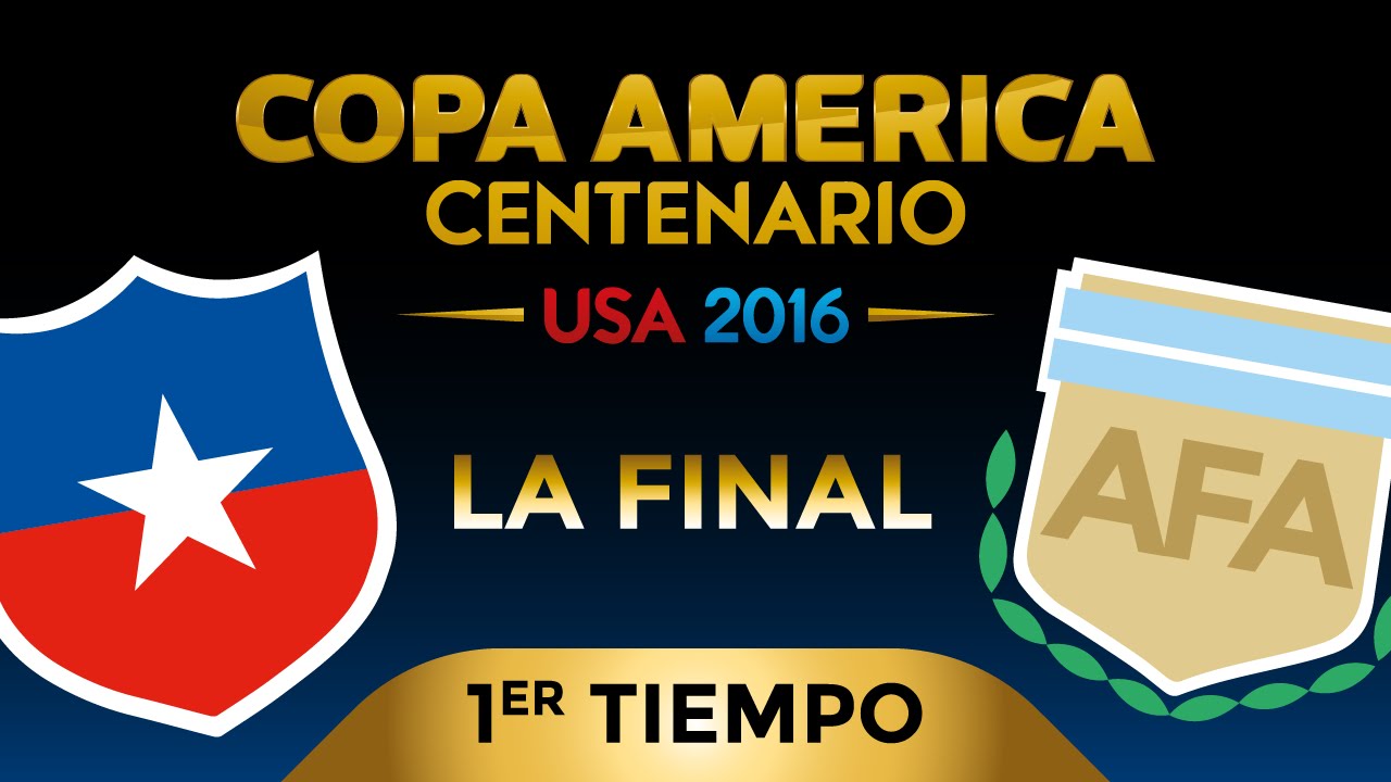 Argentina vs Chile - Copa América Centenario 2016 - La Final - 1º Tiempo