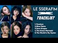 LESSERAFIM (르세라핌) ALL SONGS PLAYLIST 2022 [FULL ALBUM]