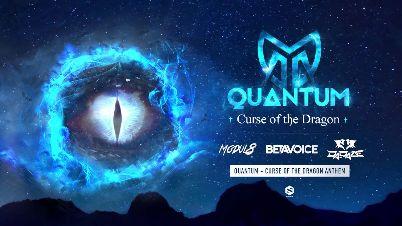 Quantum 2018 | Official Shock Events Anthem | Modul8, Betavoice & Da Daze - Curse Of The Dragon