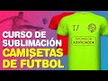 Cómo sublimar CAMISETAS DE FÚTBOL Dry Fit  |  Curso de Sublimación Gratis