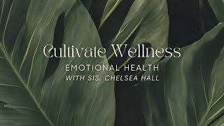 Cultivate Wellness - Emotional Health