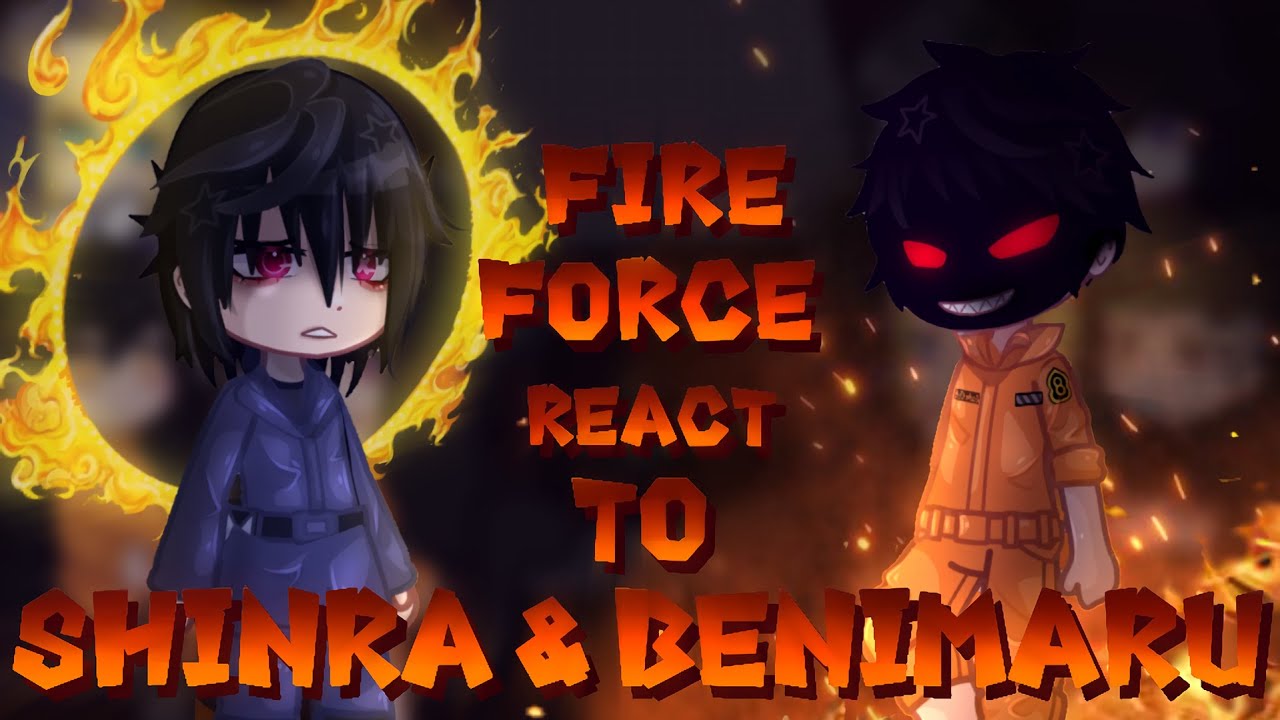 Fire Force React to Shinra & Benimaru | Gacha React