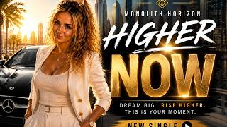 Monolith Horizon – Higher Now (Official Video)