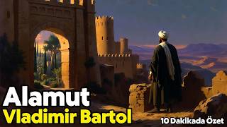10 Dakika'da Özet Geç: Hasan Sabbah | Alamut'un Sırrı