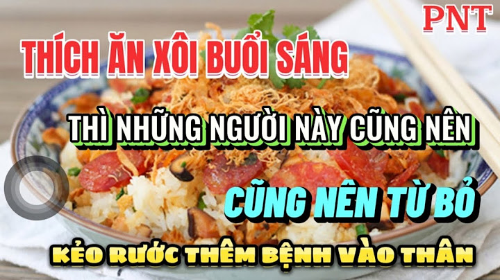 Aăn xôi bao nhiêu 1 tuần là phù hợp