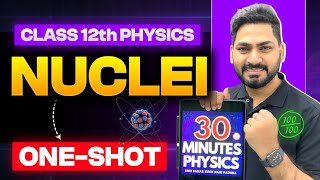 NUCLEI Class 12 Physics | Revision in 30 minutes | JEE | NEET | Boards | CUET | Sunil Jangra