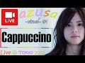 (Live) Cappuccino : Azusa