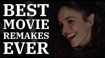 Best Movie Remakes Ever