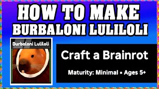 Download Lagu How To Make BURBALONI LULILOLI in CRAFT A BRAINROT ROBLOX [Unlock New Recipe] [walkthrough] MP3