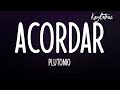 Plutonio - Acordar (Letra)