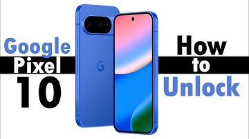 How to Unlock Google Pixel 10