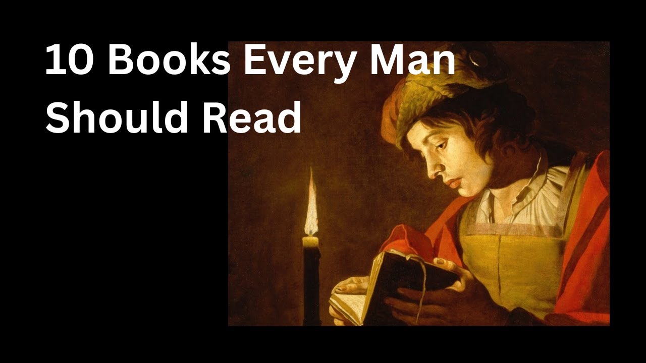 10 Books Every Man Should Read