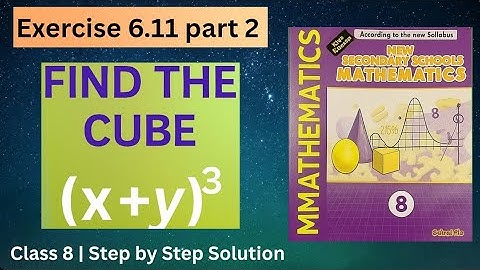 Class 8 Maths | Exercise 6.11 Part 2 | Find the Cube Formula (x+y)³ | Formulae and Factors