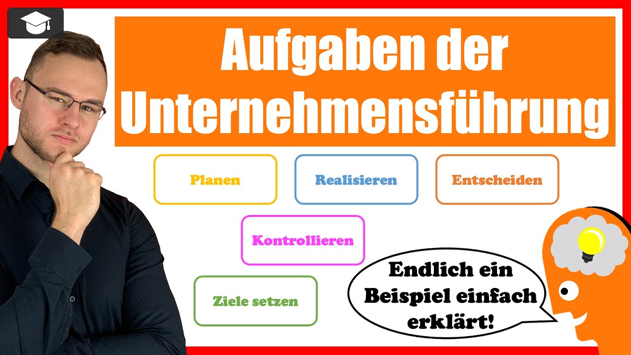 Aufgaben der Unternehmensführung einfach erklärt an Beispielen - YouTube