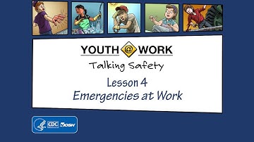 Teaching Talking Safety: Lesson 4—Emergencies at Work