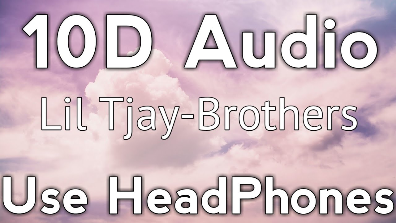 Lil Tjay-Brothers(10D Audio)Use HeadPhones🎧|Subscribe