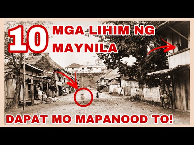 10 PINAKATATAGONG LIHIM NG MAYNILA NA DAPAT MONG MALAMAN!! NGAYON NA!! | KASAYSAYAN PINOY class=