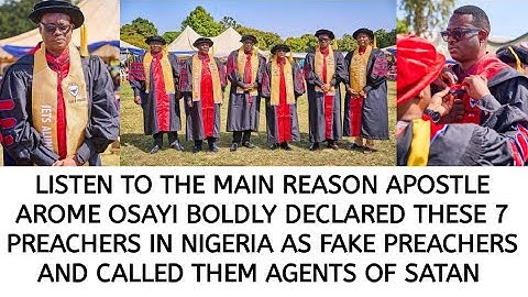 APST AROME OSAYI BOLDLY DECLARED THESE 7 PREACHERS AS FAKE PREACHERS AND CALLED THEM AGENTS OF SATAN