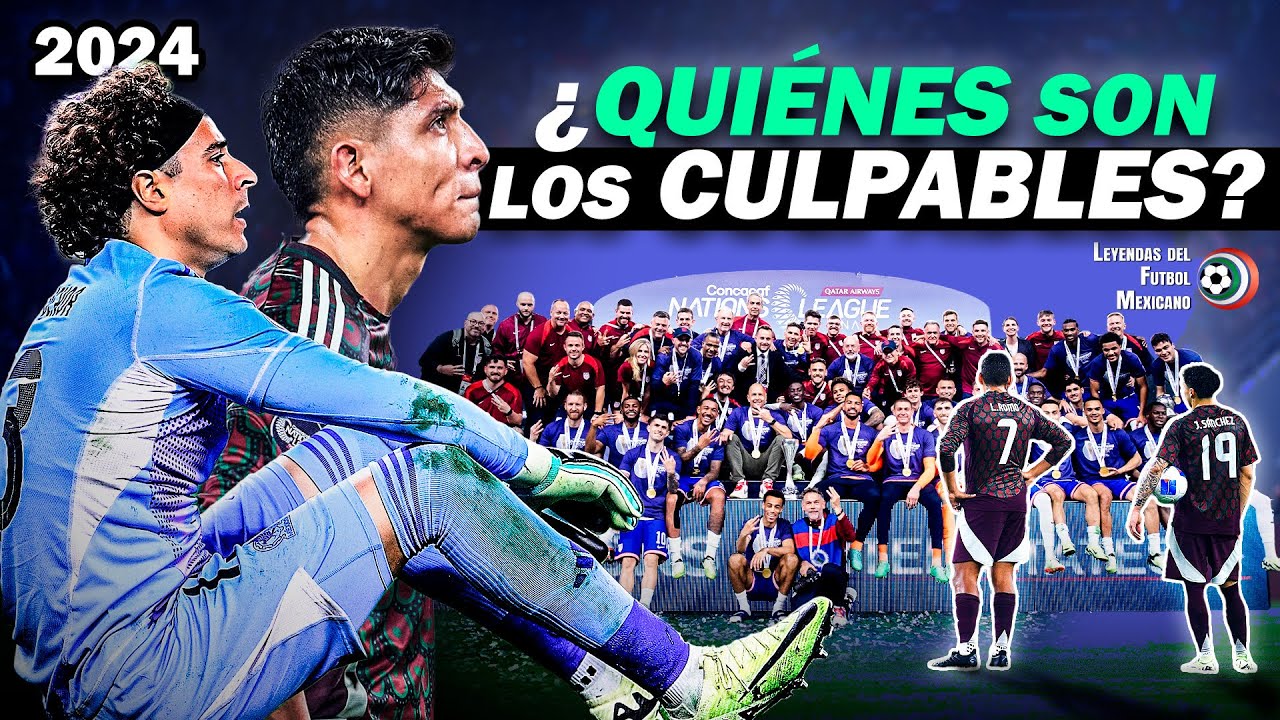 Los 14 RESPONSABLES de la DEBACLE del FUTBOL MEXICANO ☠️ y también la Nations League…