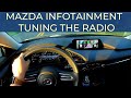 Mazda Infotainment Radio Specific Tutorial Mazda Infotainment Radio Specific Tutorial