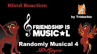 [Blind Reaction] - Friendship is Randomly Musical 4 by Tridashie