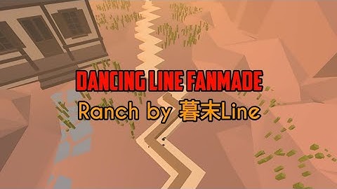 [MuLine] Dancing Line Fanmade - Ranch by 暮末Line