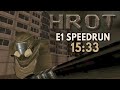 HROT - Episode 1 Speedrun in 15:33