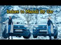 Indore to manali by car  payal panchal  manali