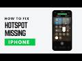 iPhone Hotspot Missing? Fix Personal Hotspot Not Showing (2026)