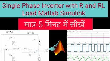 Single Phase Full Bridge Inverter MATLAB Simulation for R and RL load/Single Phase Inverter Simulink