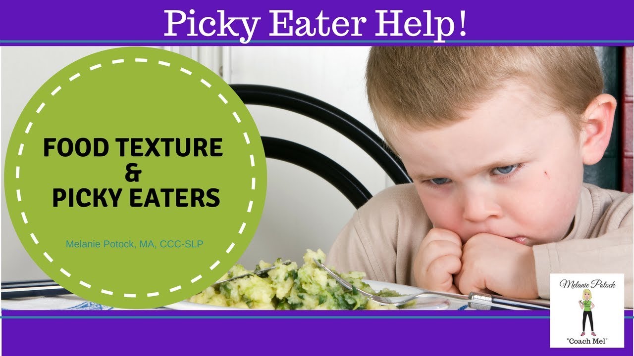 Food Texture & Picky Eaters YouTube