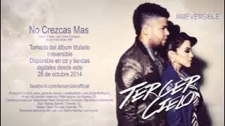 Tercer Cielo - No Crezcas Mas (Audio Oficial)