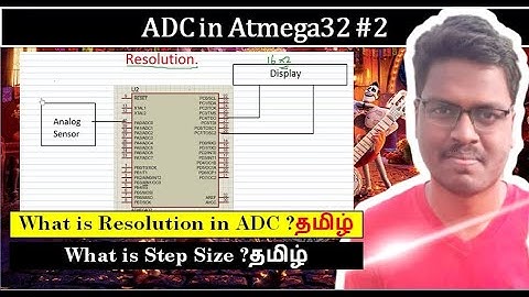 2 ADC | What is Resolution and Step Size in Atmega32 ADC Controller Explained in Tamil.