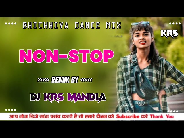 DJ RAJU MANDLA BHICHHIYA DANCE MIX NON STOP REMIX BY DJ KRs BICHHIYA TOP SONG #mandla #djkrs‼️ class=