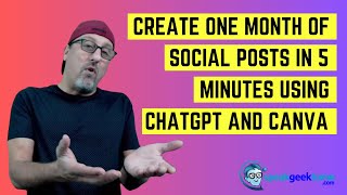 Create One Month Of Social Posts In Five Minutes Using ChatGPT and Canva