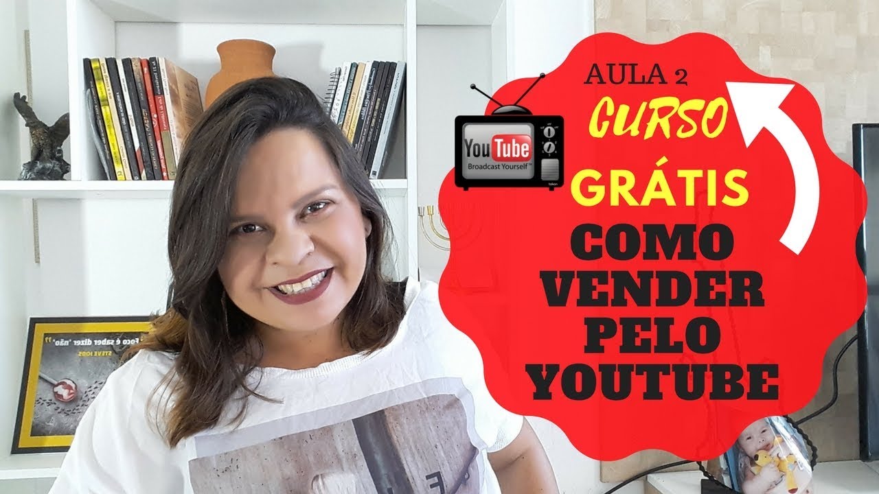 🔴 CURSO GRÁTIS COMO VENDER PELO YOUTUBE AULA 2 | TÉCNICAS PRA ...