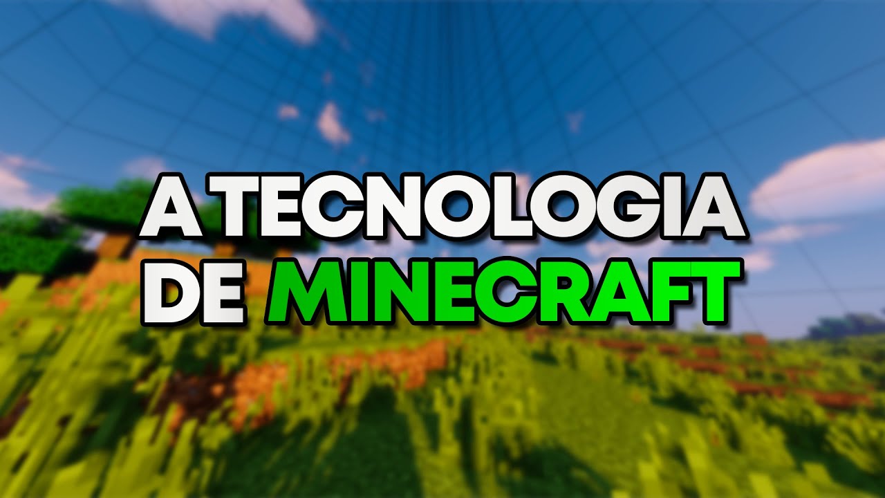 A Tecnologia GENIAL por trás do Minecraft - YouTube