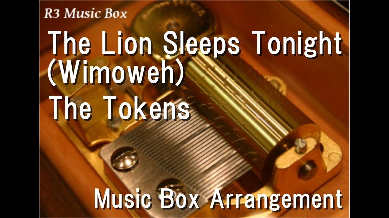 The Lion Sleeps Tonight (Wimoweh)/The Tokens [Music Box]