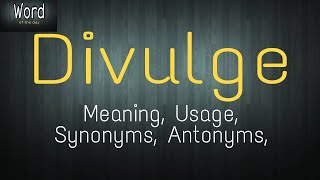 Celebrity Word of the day - Divulge Wealth