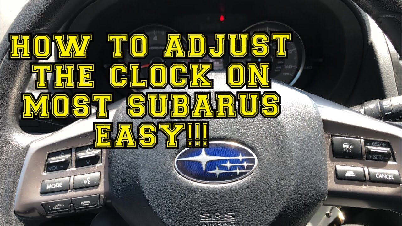 How To Change The Time In A Subaru Forester