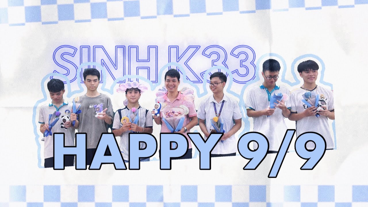 [VLOG #12] ĐÂY LÀ 9/9 CỦA LỚP SINH K33 RÙIIIII 🥺 - YouTube